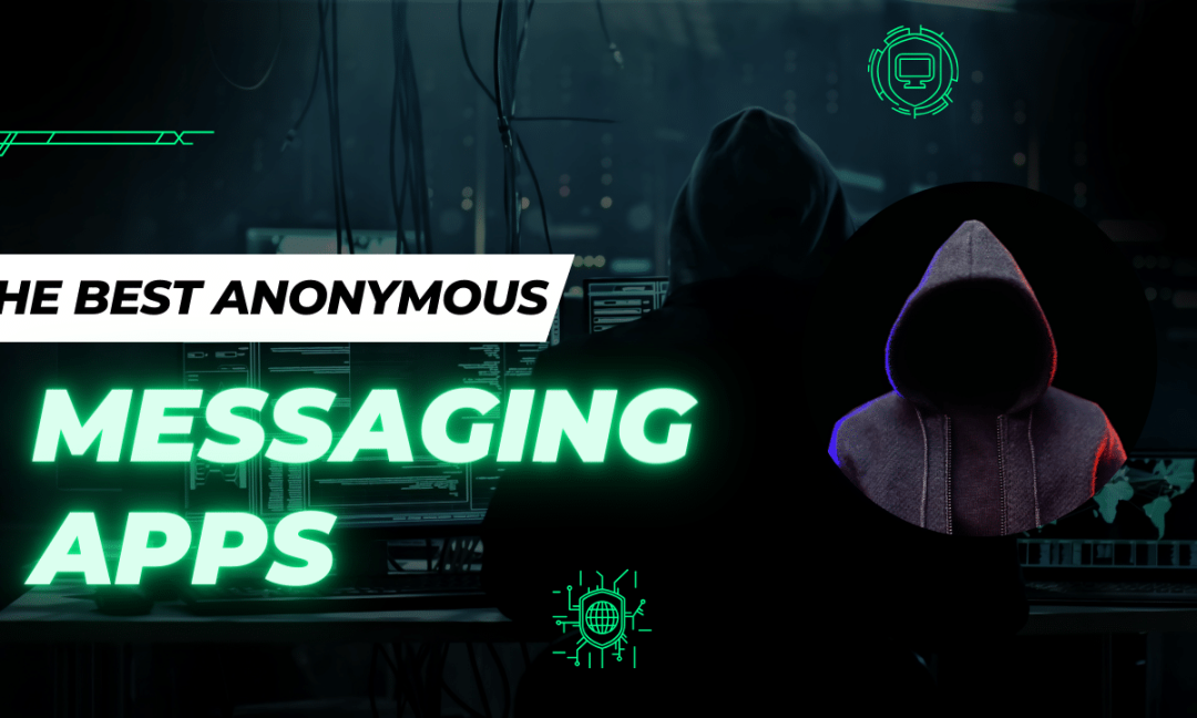 The Best Anonymous Messaging Apps For Users In 2024