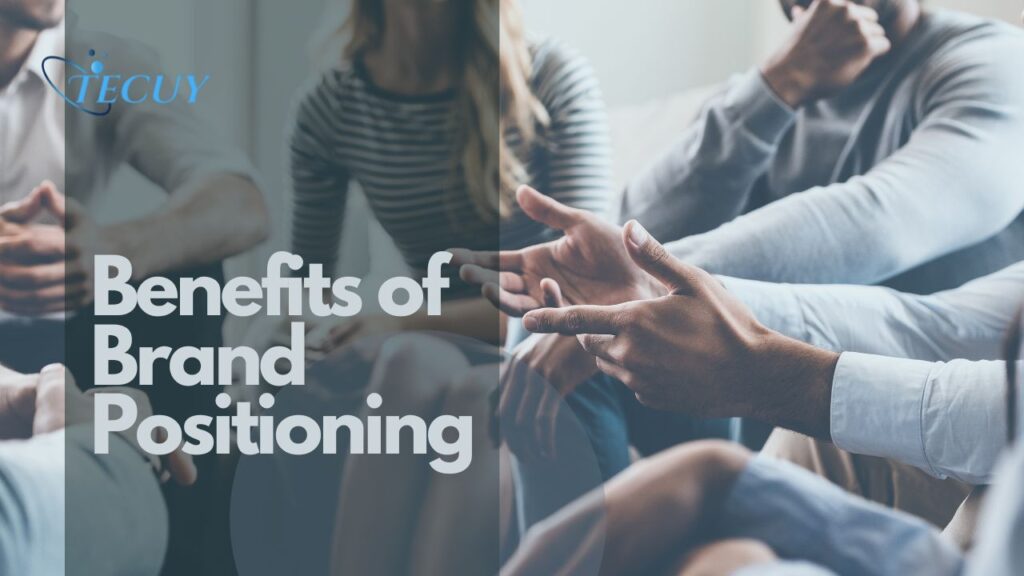 Benefits of Brand Positioning