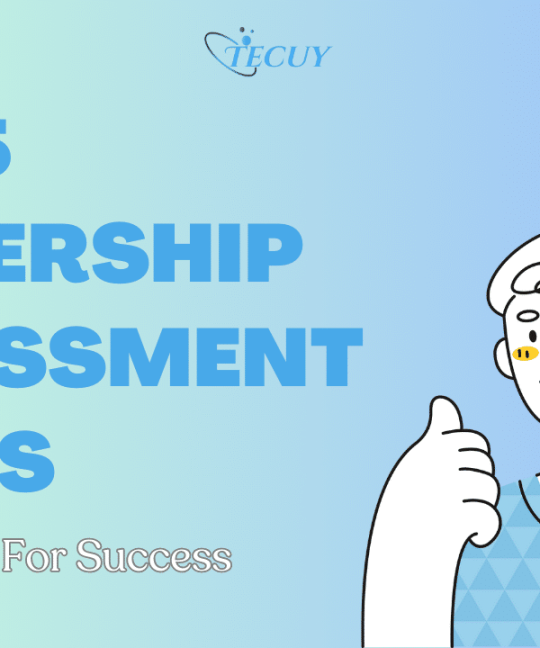 Exploring The Best Leadership Assessment Tools To Improve Performance